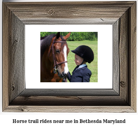 horse trail rides near me in Bethesda, Maryland